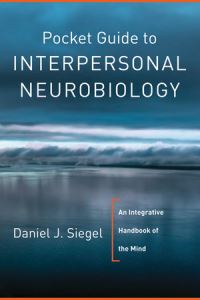 Book Cover for Pocket Guide to Interpersonal Neurobiology by Daniel J Siegel