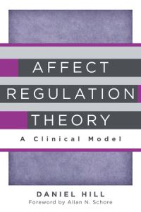 Book Cover for Affect Regulation Theory by Daniel Hill