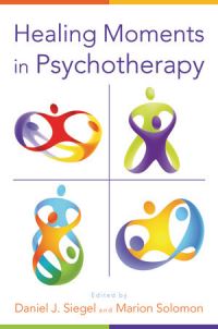 Book Cover for Healing Moments in Psychotherapy by Daniel J Siegel, Marion Fried Solomon