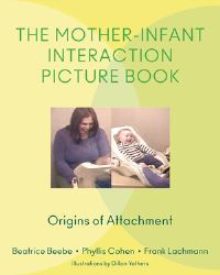 Book Cover for The Mother-Infant Interaction Picture Book by Beatrice Beebe, Phyllis Cohen, Frank M Lachmann