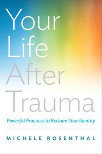 Book Cover for Your Life After Trauma by Michele Rosenthal