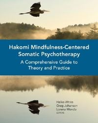 Book Cover for Hakomi Mindfulness-Centered Somatic Psychotherapy by Halko Weiss, Gregory J Johanson, Lorena Monda