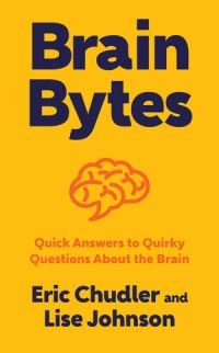 Book Cover for Brain Bytes by Eric H Chudler, Lise A Johnson