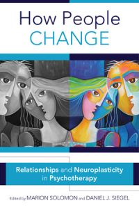 Book Cover for How People Change by Marion Fried Solomon, Daniel J Siegel