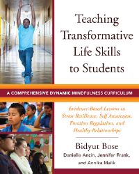 Book Cover for Teaching Transformative Life Skills to Students by Bidyut Bose, Danielle Ancin, Jennifer Frank, Annika Malik