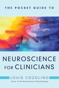 Book Cover for The Pocket Guide to Neuroscience for Clinicians by Louis J Cozolino