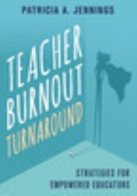 Book Cover for Teacher Burnout Turnaround by Patricia A Jennings