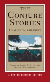 Book Cover for The Conjure Stories by Charles W Chesnutt, Robert B Stepto, Jennifer Rae Greeson