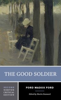 Book Cover for The Good Soldier by Ford Madox Ford, Martin Stannard