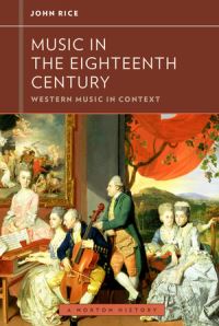 Book Cover for Music in the Eighteenth Century by John A Rice
