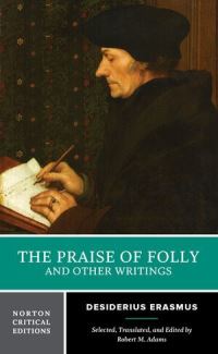 Book Cover for The Praise of Folly and Other Writings by Desiderius Erasmus, Robert M Adams
