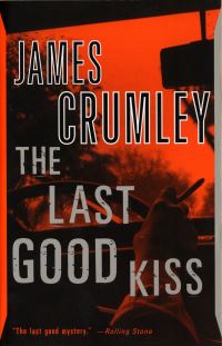 Book Cover for The Last Good Kiss by James Crumley