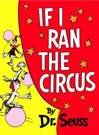 Book Cover for If I Ran the Circus by Dr Seuss