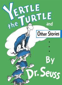 Book Cover for Yertle the Turtle and Other Stories by Seuss