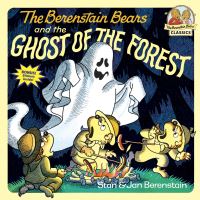 Book Cover for The Berenstain Bears and the Ghost of the Forest by Stan Berenstain, Jan Berenstain