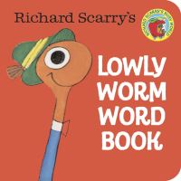 Book Cover for Richard Scarry's Lowly Worm Word Book by Richard Scarry, Miniature Book Collection Library of Congress