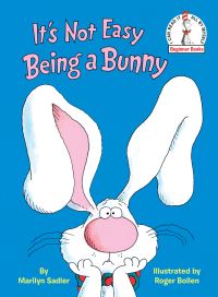 Book Cover for It's Not Easy Being a Bunny by Marilyn Sadler