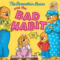 Book Cover for The Berenstain Bears and the Bad Habit by Stan Berenstain, Jan Berenstain