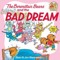 Book Cover for The Berenstain Bears and the Bad Dream by Stan Berenstain, Jan Berenstain
