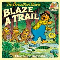Book Cover for The Berenstain Bears Blaze a Trail by Stan Berenstain, Jan Berenstain