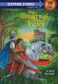 Book Cover for The Minstrel in the Tower. A Stepping Stone Book History by Gloria Skurzynski