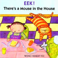 Book Cover for Eek! There's a Mouse in the House by Wong Herbert Yee