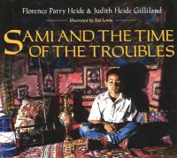Book Cover for Sami and the Time of the Troubles by Florence Parry Heide, Judith Heide Gilliland
