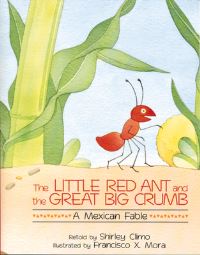 Book Cover for The Little Red Ant and the Great Big Crumb by Shirley Climo