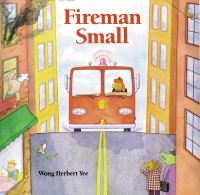 Book Cover for Fireman Small by Wong Herbert Yee