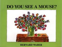Book Cover for Do You See a Mouse? by Bernard Waber
