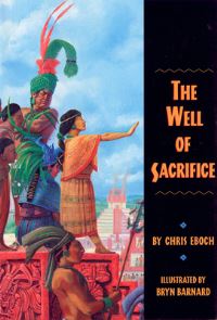 Book Cover for The Well of Sacrifice by Chris Eboch, Bryn Barnard