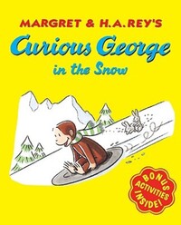 Book Cover for Curious George in the Snow by H A Rey, Margret Rey