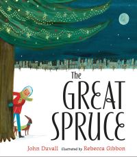 Book Cover for The Great Spruce by John Duvall
