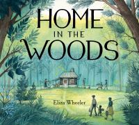Book Cover for Home in the Woods by Eliza Wheeler
