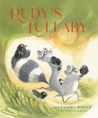 Book Cover for Rudy's Lullaby by Alexandra Boiger