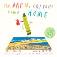 Book Cover for The Day the Crayons Came Home by Drew Daywalt