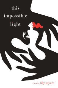 Book Cover for This Impossible Light by Lily Myers