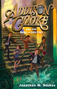 Book Cover for Addison Cooke and the Ring of Destiny by Jonathan W Stokes, David Elliot