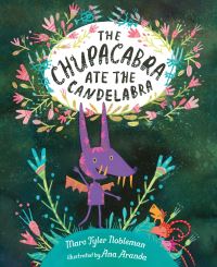 Book Cover for The Chupacabra Ate the Candelabra by Marc Tyler Nobleman