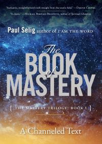 Book Cover for The Book of Mastery by Paul Selig