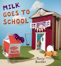 Book Cover for Milk Goes to School by Terry Border