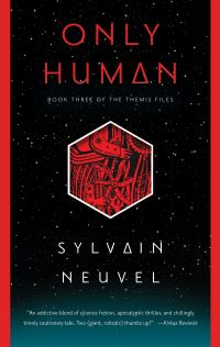Book Cover for Only Human by Sylvain Neuvel