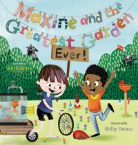 Book Cover for Maxine and the Greatest Garden Ever! by Ruth Spiro
