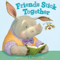 Book Cover for Friends Stick Together by Hannah E Harrison