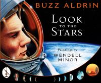 Book Cover for Look to the Stars by Buzz Aldrin, Wendell Minor