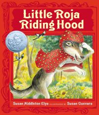Book Cover for Little Roja Riding Hood by Susan Middleton Elya, Susan Guevara