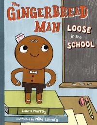 Book Cover for The Gingerbread Man Loose in the School by Laura Murray, Mike Lowery