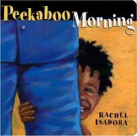 Book Cover for Peekaboo Morning by Rachel Isadora