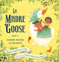 Book Cover for La Madre Goose by Susan Middleton Elya