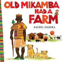 Book Cover for Old Mikamba Had a Farm by Rachel Isadora